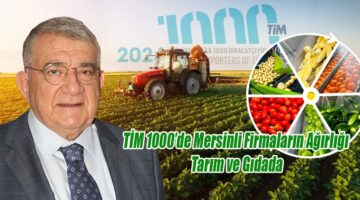 Türkiye İhracatçılar Meclisi (TİM) tarafından yayınlanan Türkiye’nin İlk 1000 İhracatçı Listesi açıklandı. Açıklanan listede, Mersin merkezli olarak 17 firma yer almaktadır. Bu firmaların 11’i tarım ve gıda sektöründe faaliyet göstermektedir.