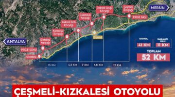 BAKAN URALOĞLU DUYURDU: ÇEŞMELİ-KIZKALESİ OTOYOLU PAZARTESİ GÜNÜ HİZMETE AÇILIYOR